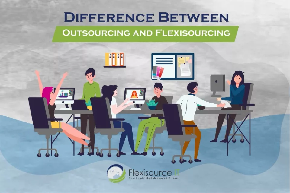 Flexisourcing vs. Outsourcing: What’s the Difference?