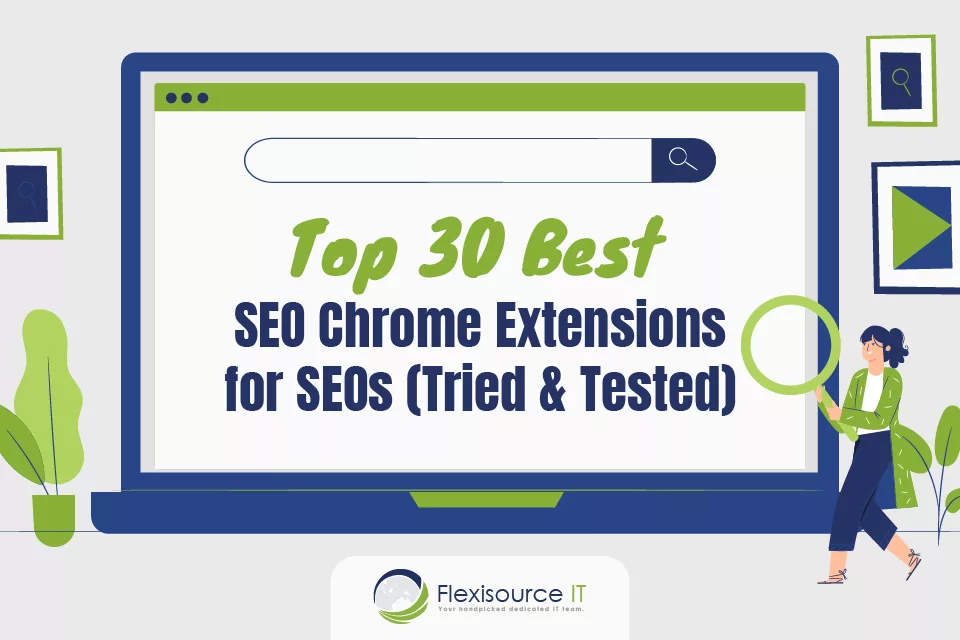 Top 30 Best SEO Chrome Extensions for SEOs (Tried & Tested)