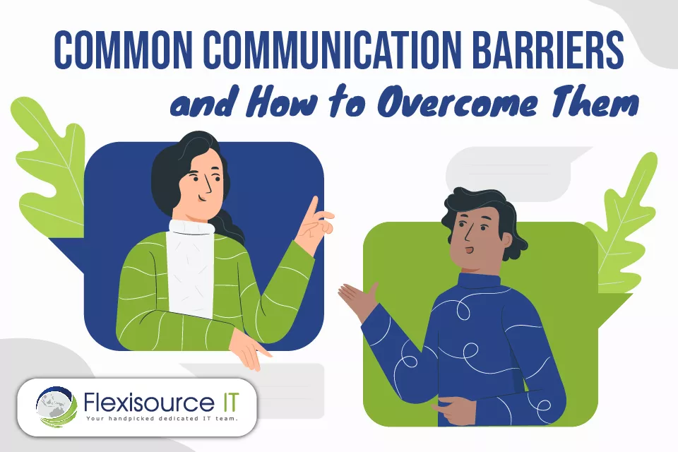 Common Communication Barriers and How to Overcome Them