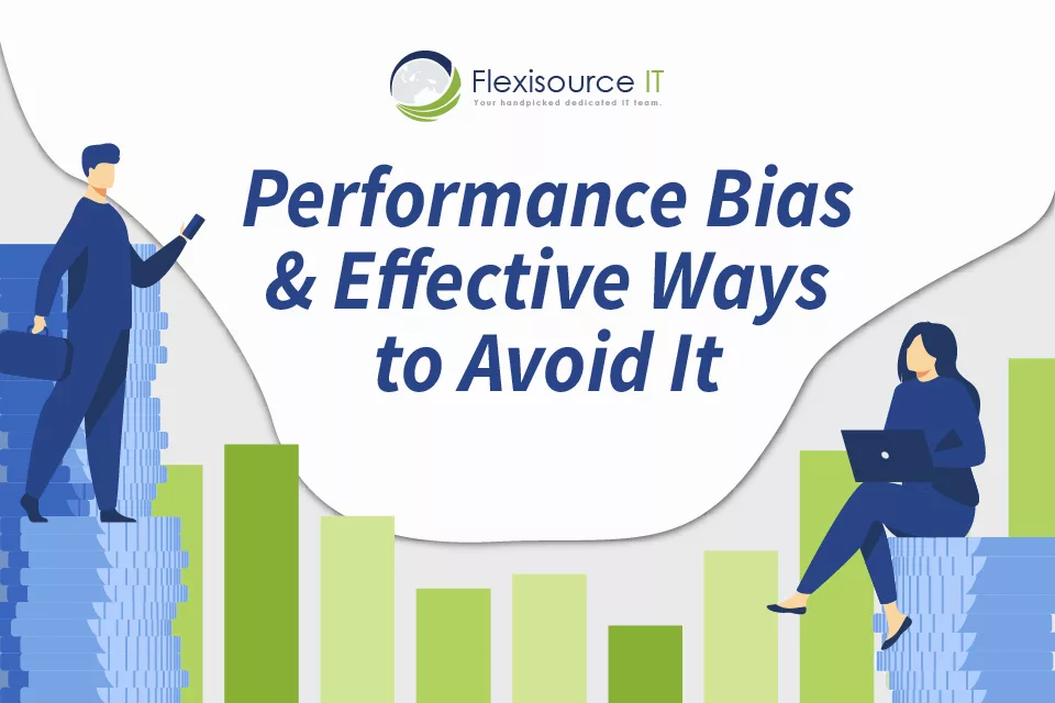 Performance Bias and Effective Ways to Avoid It