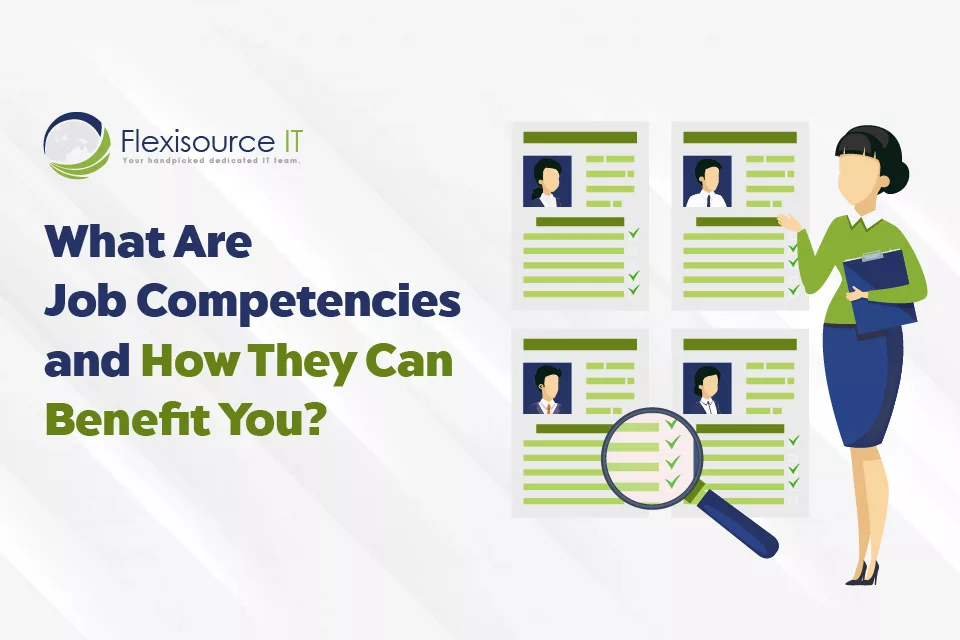 What Are Job Competencies and How They Can Benefit You?