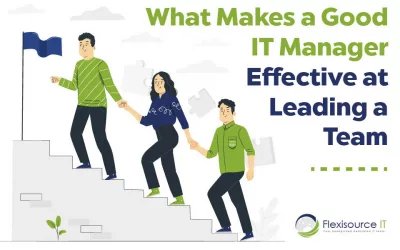 What Makes a Good IT Manager Effective at Leading a Team