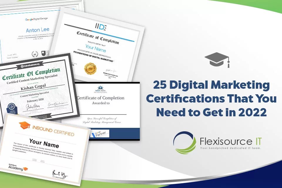 25 Digital Marketing Certifications That You Need to Get in 2022