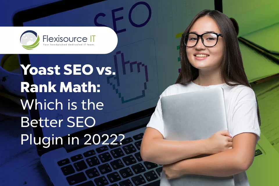 Yoast SEO vs Rank Math: Which Is the Better SEO Plugin in 2022?