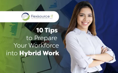 10 Tips to Prepare Your Workforce into Hybrid Work