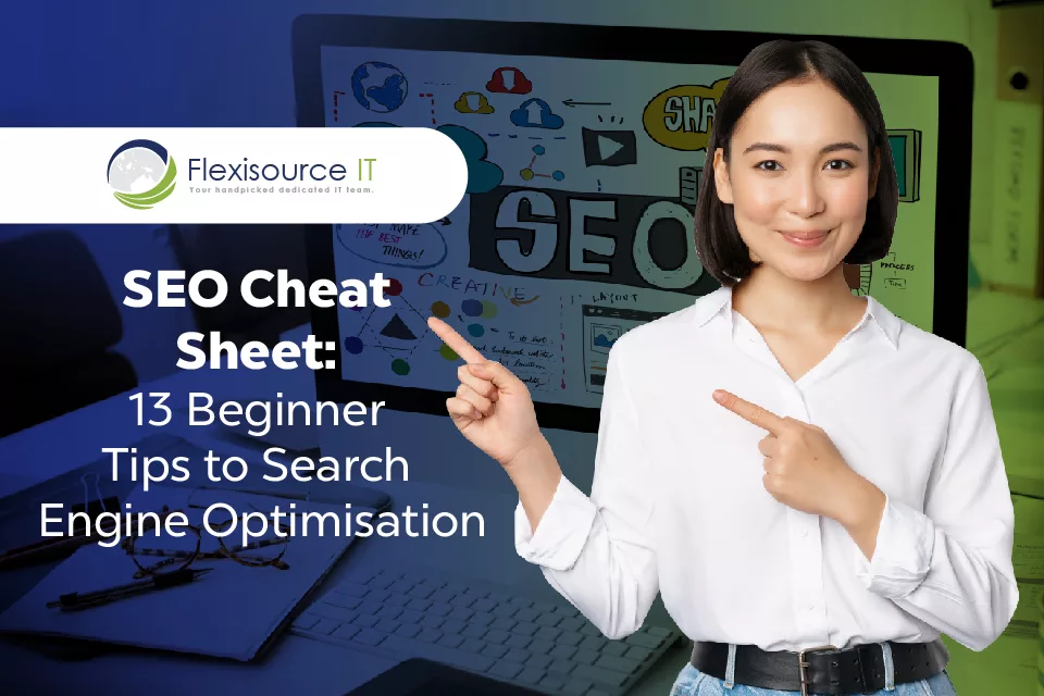 SEO Cheat Sheet: 13 Beginner Tips to Search Engine Optimisation