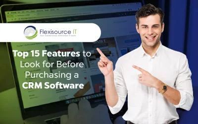 Top 15 Features to Look for Before Purchasing a CRM