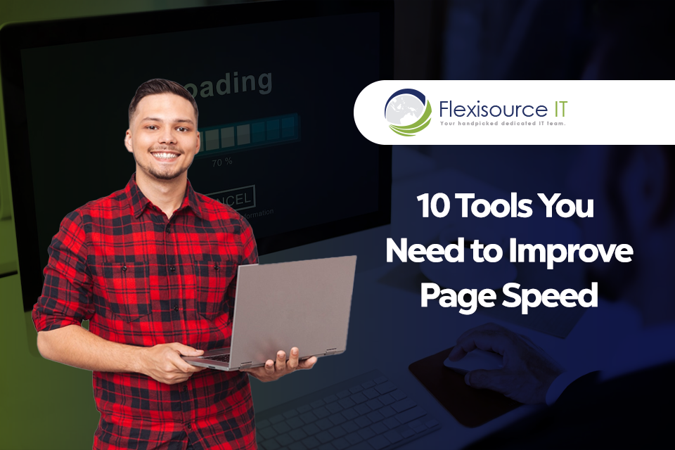 10 Tools You Need to Improve Page Speed