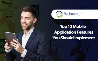 Top 10 Mobile Application Features You Should Implement