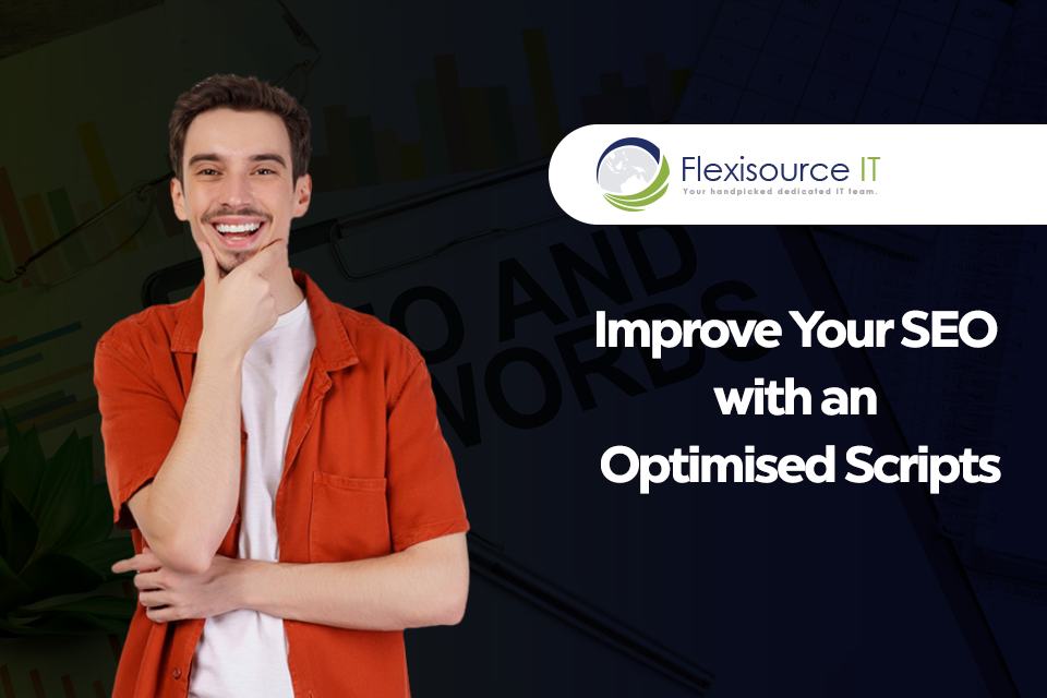 Improve Your SEO with an Optimised Scripts