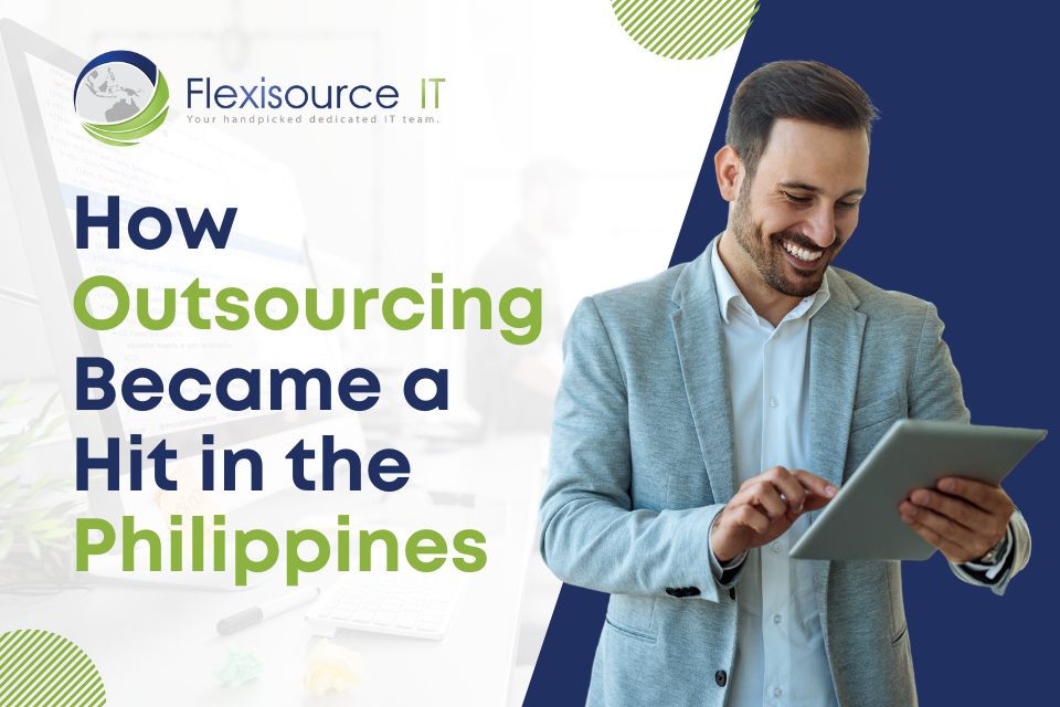 How Outsourcing Became a Hit in the Philippines