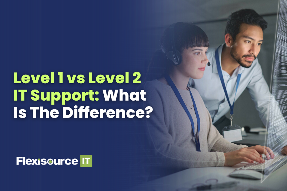 Level 1 vs Level 2 IT Support: What Is The Difference?