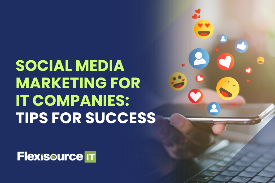 Social media marketing for IT companies